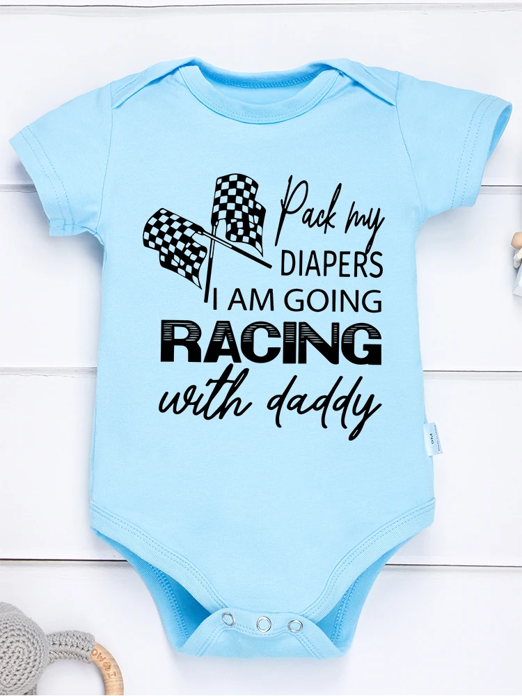 Pack my Diapers I Am Going Racing With Daddy Baby Boy Clothes Bodysuit Short Sleeve Summer Fashion Harajuku Toddler Jumpsuit 5