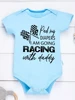 Pack my Diapers I Am Going Racing With Daddy Baby Boy Clothes Bodysuit Short Sleeve Summer Fashion Harajuku Toddler Jumpsuit 5