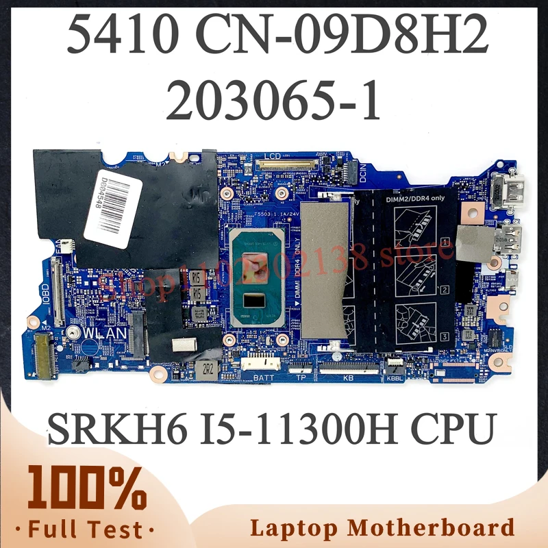 

NEW Mainboard CN-09D8H2 09D8H2 9D8H2 With SRKH6 I5-11300H CPU FOR DELL 5410 Laptop Motherboard 203065-1 100% Full Working Well