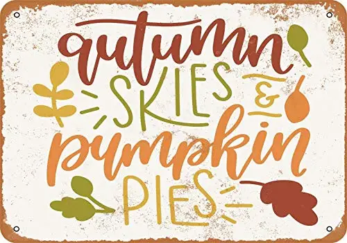 

12x8 Inches Metal Sign Autumn Skies Pumpkin Pies Metal Plaque