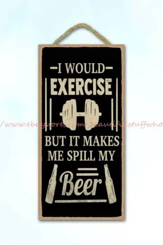 Интерьерные идеи, я бы упражнялся, но это заставляет меня пролить мой пивной бар, паб, деревянный знак