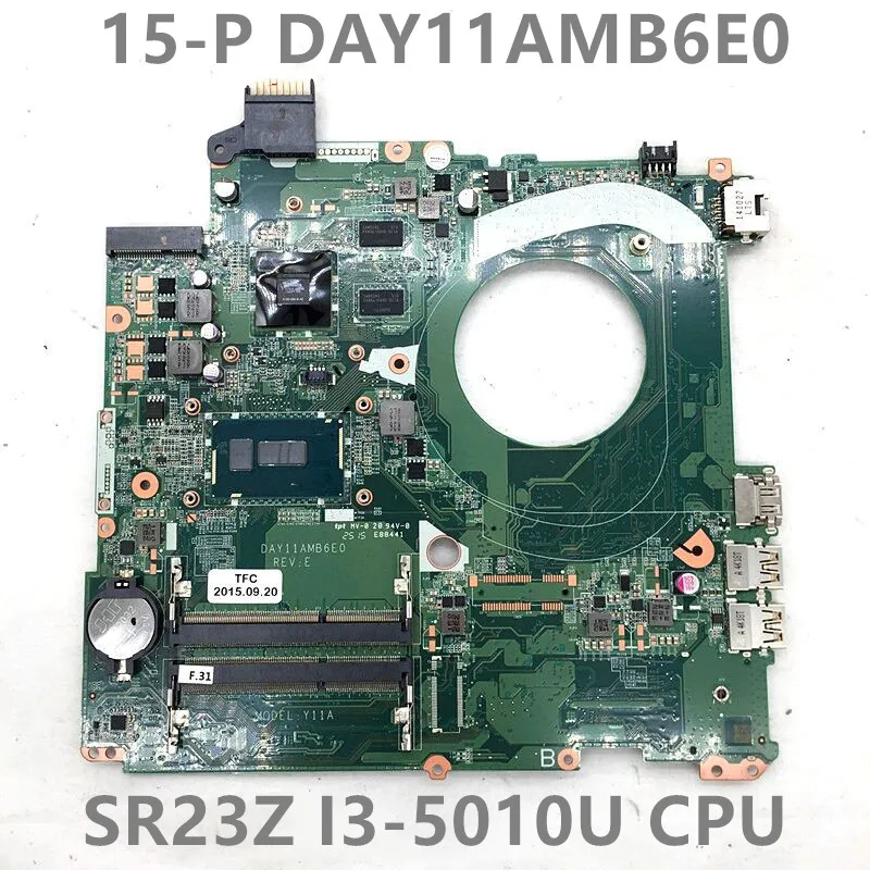 

High Quality Mainboard For Pavilion 17-F 15-P 15-P027TX Laptop Motherboard DAY11AMB6E0 W/SR23Z I3-5010U CPU HM87 100%Full Tested