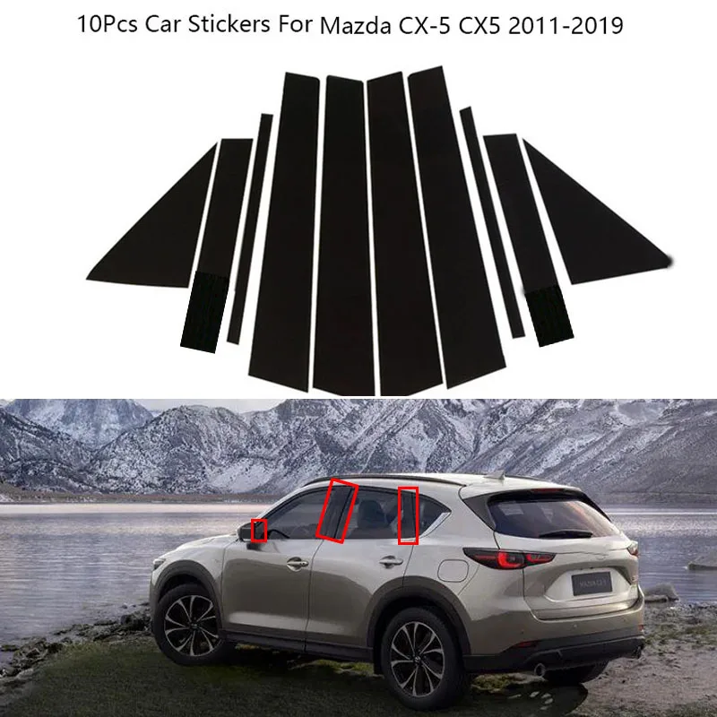 

10Pcs/Set Black Door Window BC Pillar Posts Center Trim Cover Stickers For Mazda CX-5 2011-2019 Exterior Car Accessories