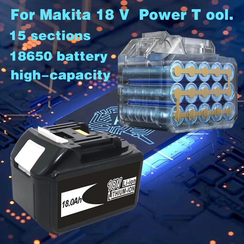 

18V Battery Upgrade for Makita Tools with The BL1860 18V 18.0Ah Lithium Battery 18650 Rechargeable Battery 15 sections charger