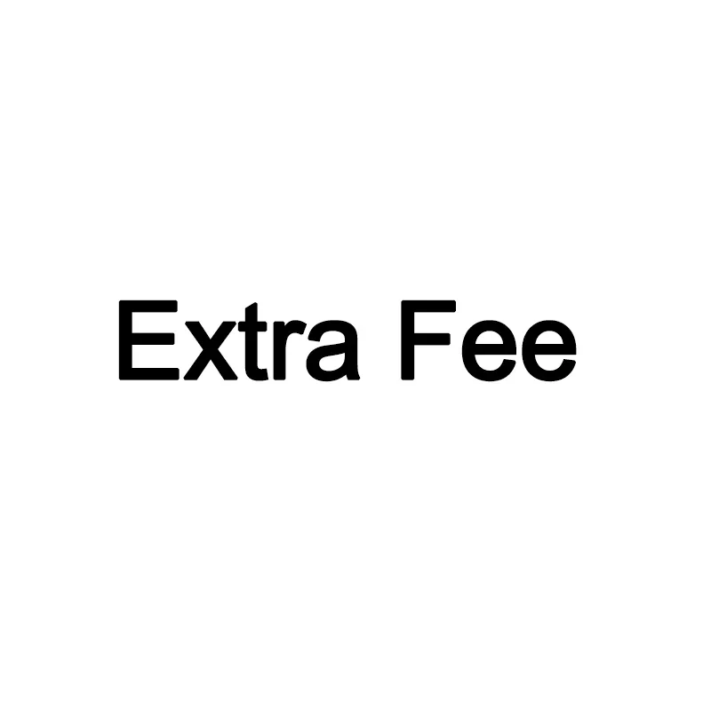 fee additional pay extra