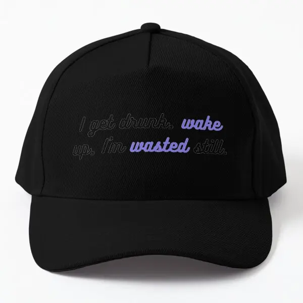 

Бейсболка с надписью I Get drunup Wake Up I Am Wasted Still, кепка в стиле хип-хоп для женщин и мужчин, Спортивная Снэпбэк Кепка, летняя черная уличная Кепка с принтом