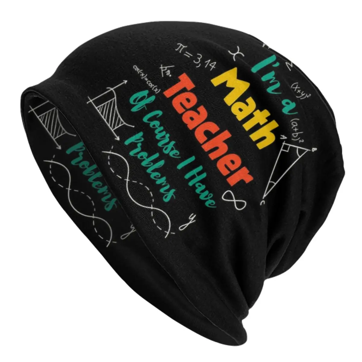 

I'm A Math Teacher Of Course I Have Problems Beanie Cap Winter Bonnet Femme Knit Hats Mathematician Skullies Beanies Caps