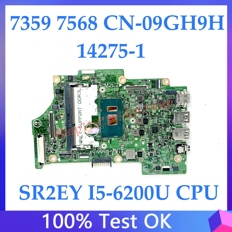 

Mainboard CN-09GH9H 09GH9H 9GH9H For DELL 7359 7568 Laptop Motherboard 14275-1 With SR2EY I5-6200U CPU 100% Full Working Well