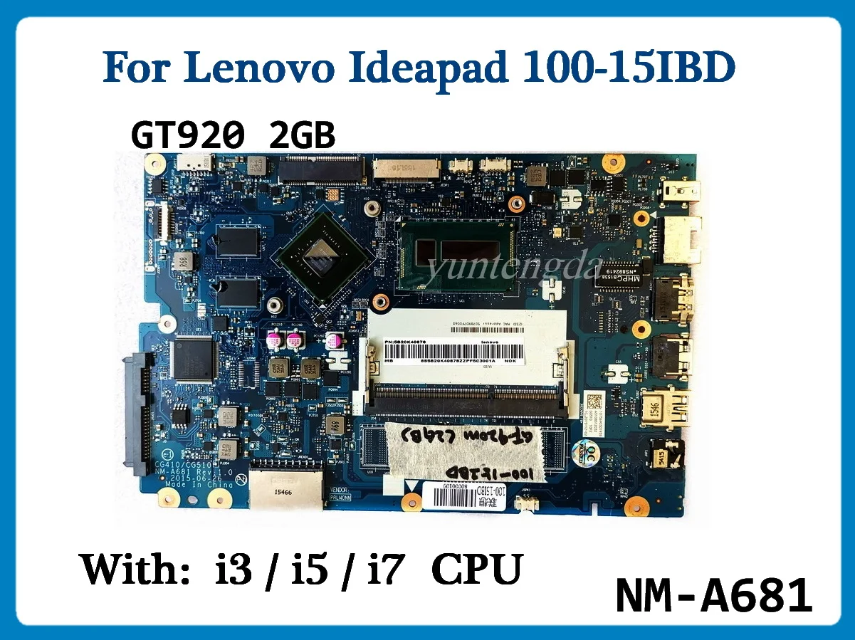 

NM-A681 For Lenovo Ideapad 100-15IBD Laptop Motherboard With 3205U I3 I5 I7 5th CPU 0GB RAM GT920 2GB GPU DDR3 100% Tested