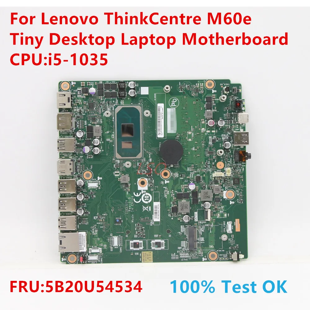 

For Lenovo ThinkCentre M60e Tiny Desktop Laptop Motherboard With CPU:i5-1035 FRU:5B20U54534 100% Test OK