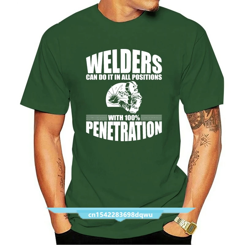 

Men T shirt s Welders Can Do It In All Positions - Welding funny t-shirt novelty tshirt women