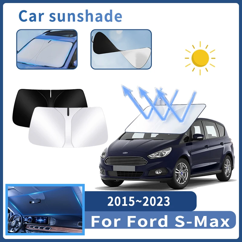 Auto Parts For Ford S-Max 2015~2023 2016 2017 Sunshade Windshield Sun Protection Heat Cover Summer Car Interior Accessories Tool