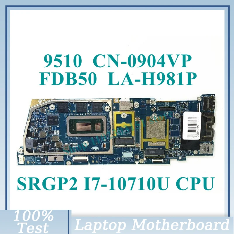 

CN-0904VP 0904VP 904VP With SRGP2 I7-10710U CPU Mainboard FDB50 LA-H981P For DELL 9510 Laptop Motherboard 100% Fully Tested Good