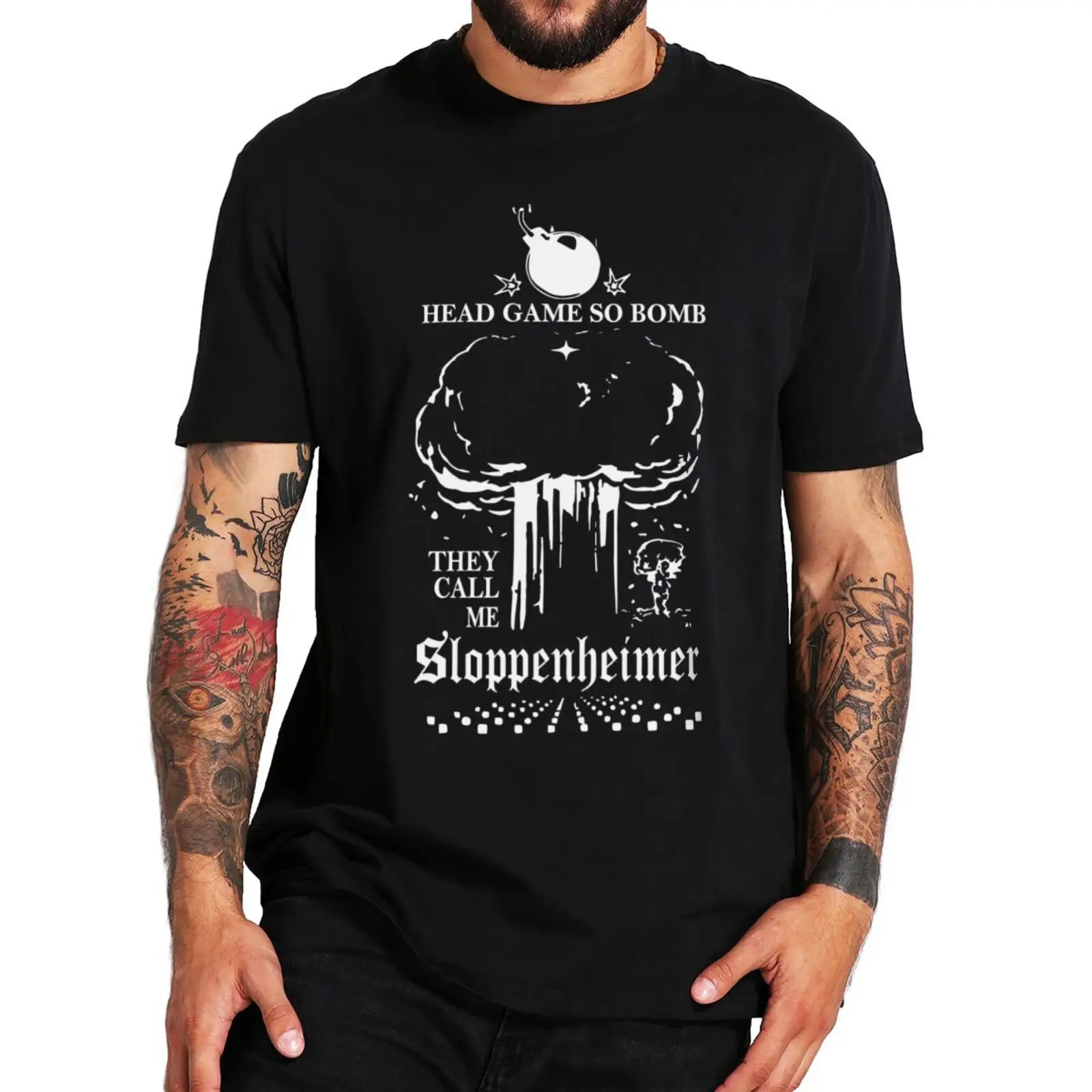 

Head Game So Bomb They Call Me Sloppenheimer T Shirt 2023 Film Movie Fan Tops 100% Cotton O-neck Soft Unisex T-shirts EU Size