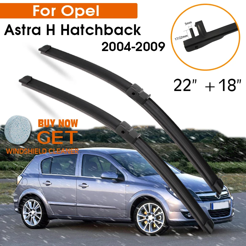 

Car Wiper Blade For Opel Astra H Hatchback 2004-2009 Windshield Rubber Silicon Refill Front Window Wiper 22"+18" Auto Accessorie