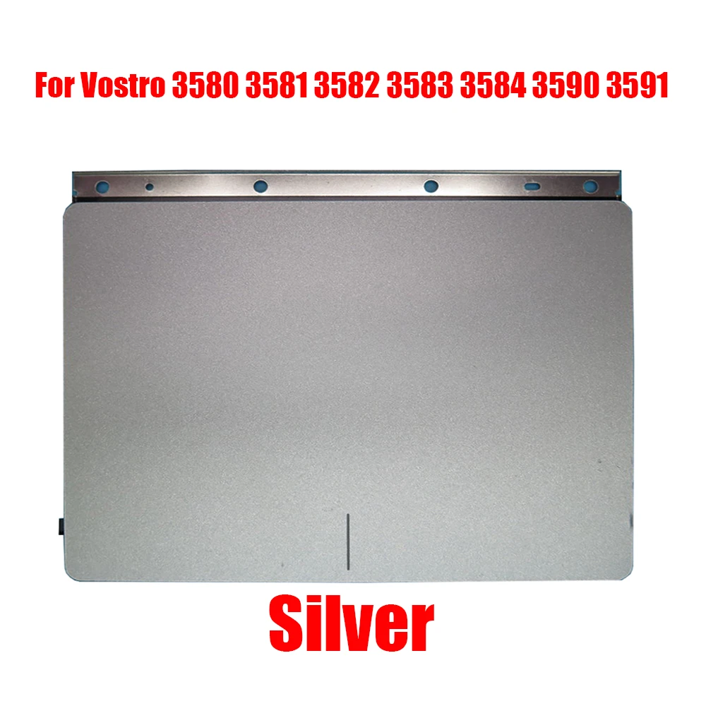 Laptop Touchpad For DELL For Vostro 3580 3581 3582 3583 3584 3590 3591 Silver