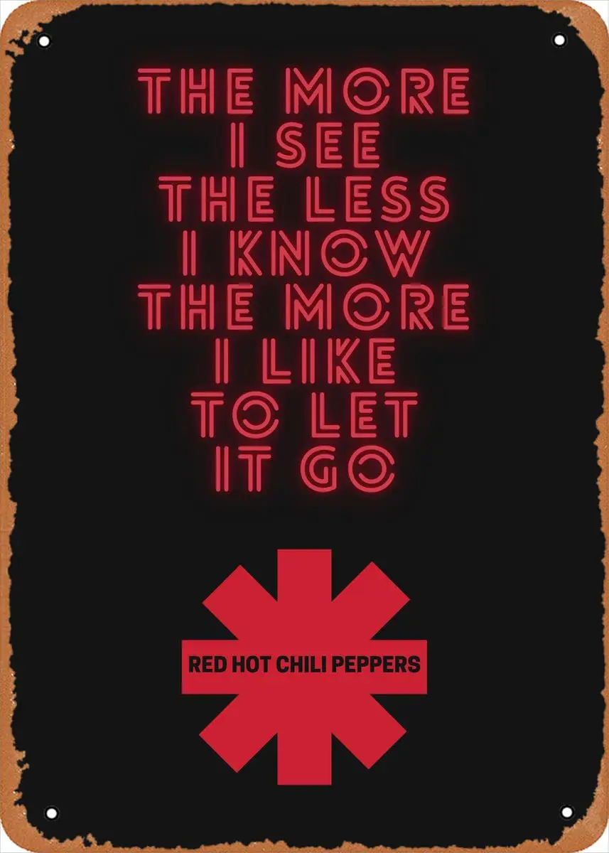 

Music Quotes Red Hot Chili Peppers Snow Metal Tin Sign Poster Vintage Art Wall Decor 12 x 8 Inch
