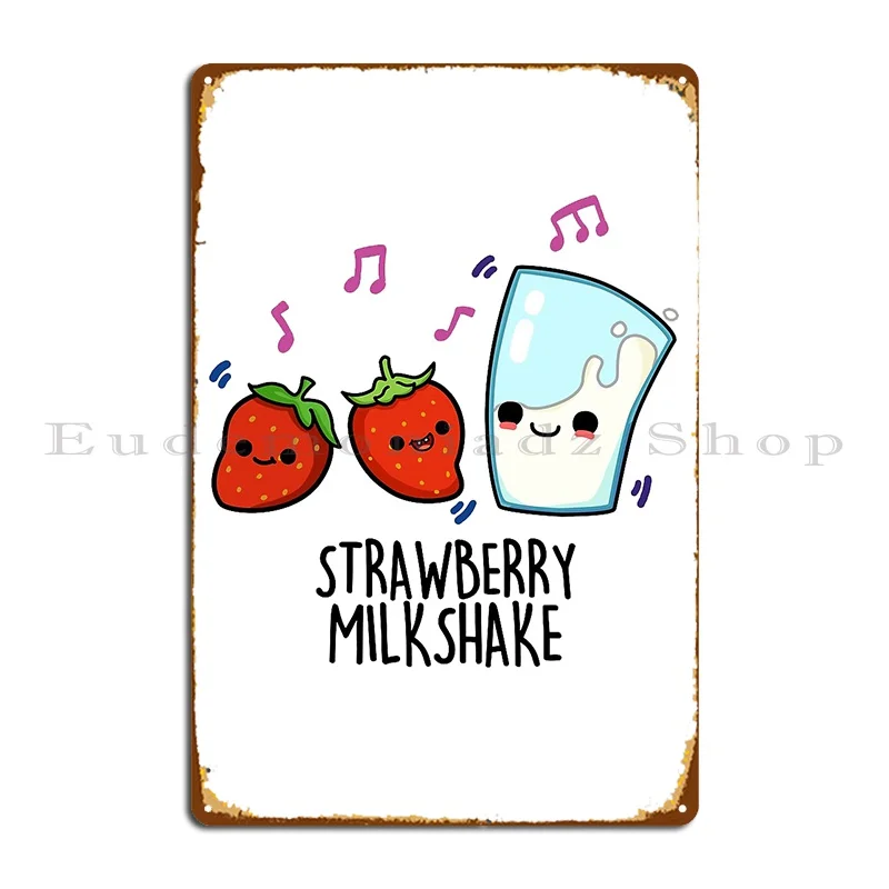 Strawberry Milkshake Funny Milkshake Puns Metal Sign Cinema Home Living Room Character Wall Decor Tin Sign Poster