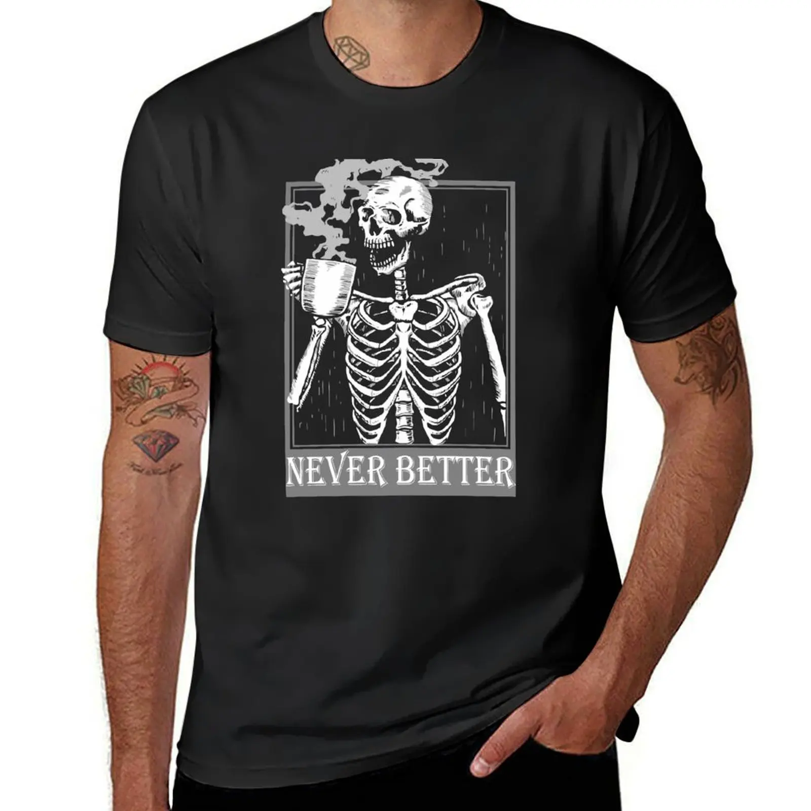 Never Better Skeleton T-Shirt tees Blouse boys whites customs design your own mens tall t shirts