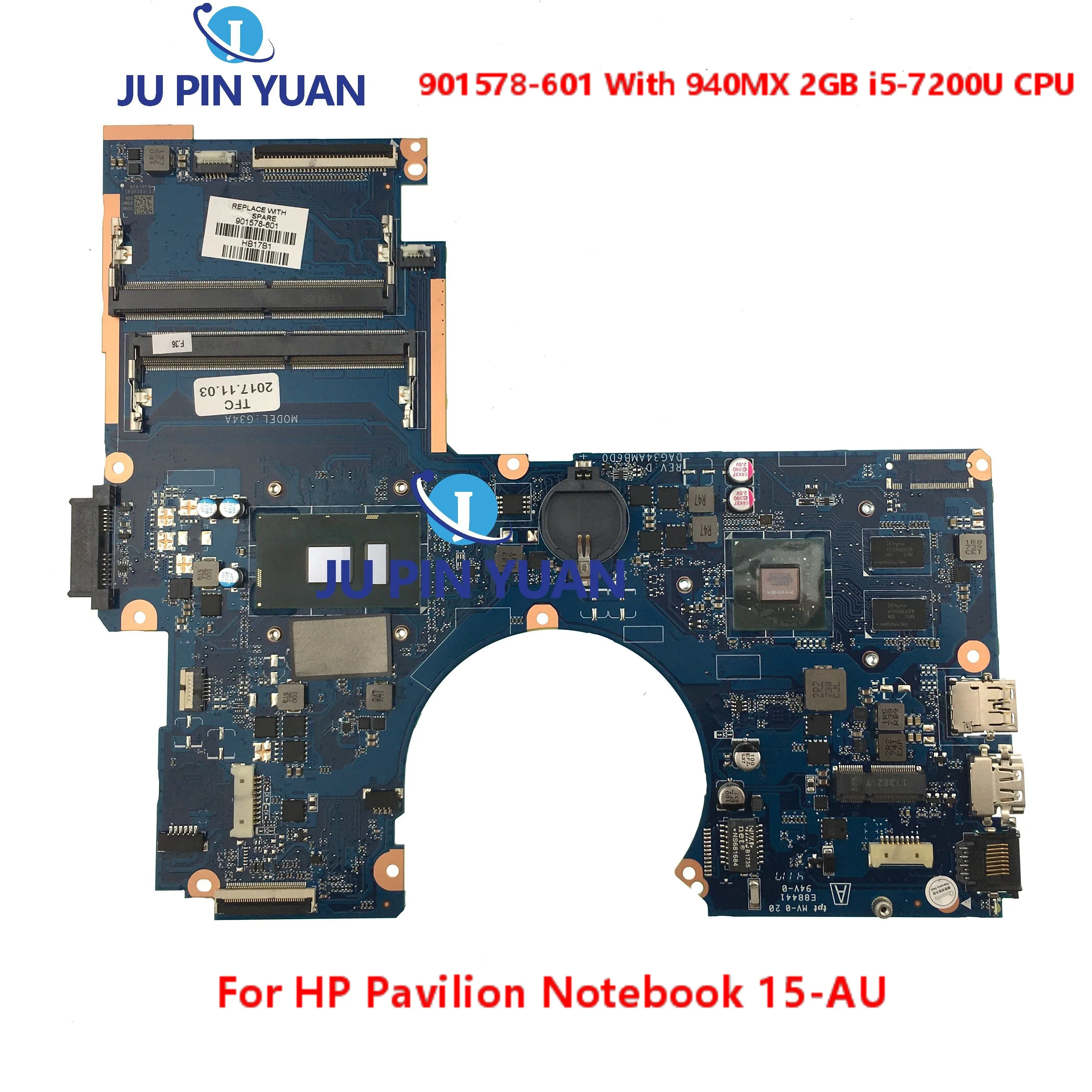 

For HP Pavilion Notebook 15-AU Laptop Motherboard DAG34AMB6D0 With 940MX 2GB i5-7200U CPU 901578-601 901578-001 Mainboard