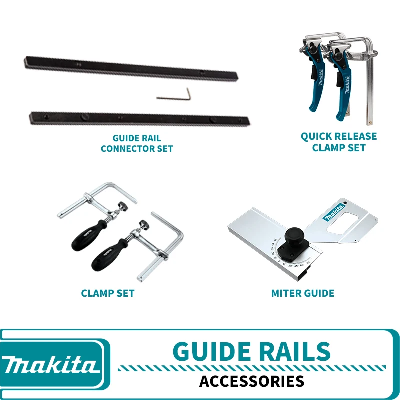 Makita 198885 7 Guide Rail Connector 199826 6 QUICK RELEASE CLAMP Set 196664 7 Miter Guide 194385 5 Clamp Set For Plunge Saw