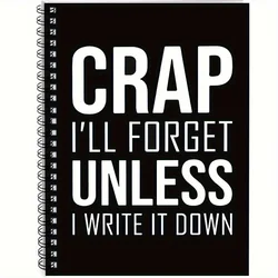 Witty Soft Cover Spiral Notebook with I'll Forget Unless I Write It Down Quote - 100 Pages of Black & White Office Humor Gift (1pc Notebook)