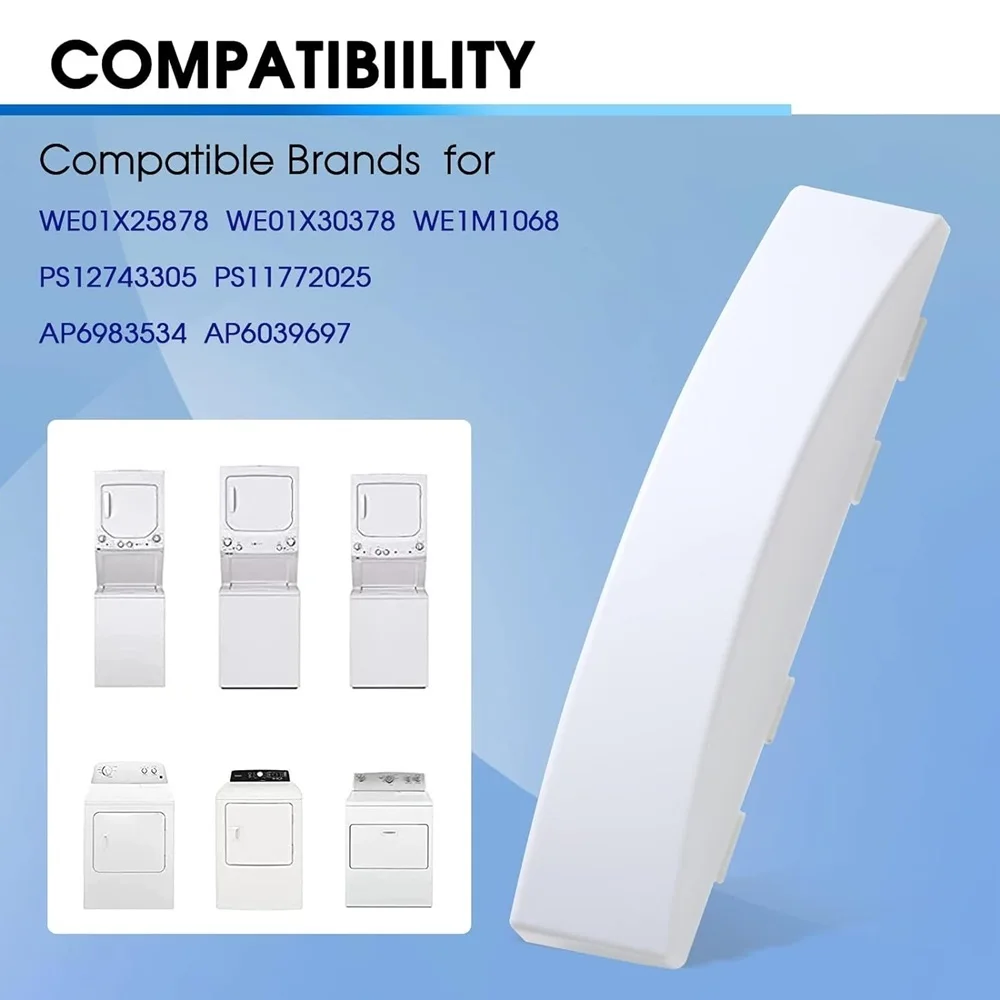Description Picture 5 of itemWE01X30378 Dryer Door Handle compatible with GE & Kenmore Dryers WE01X25878 WE1M1068 PS12743305 AP6983534 PS11772025