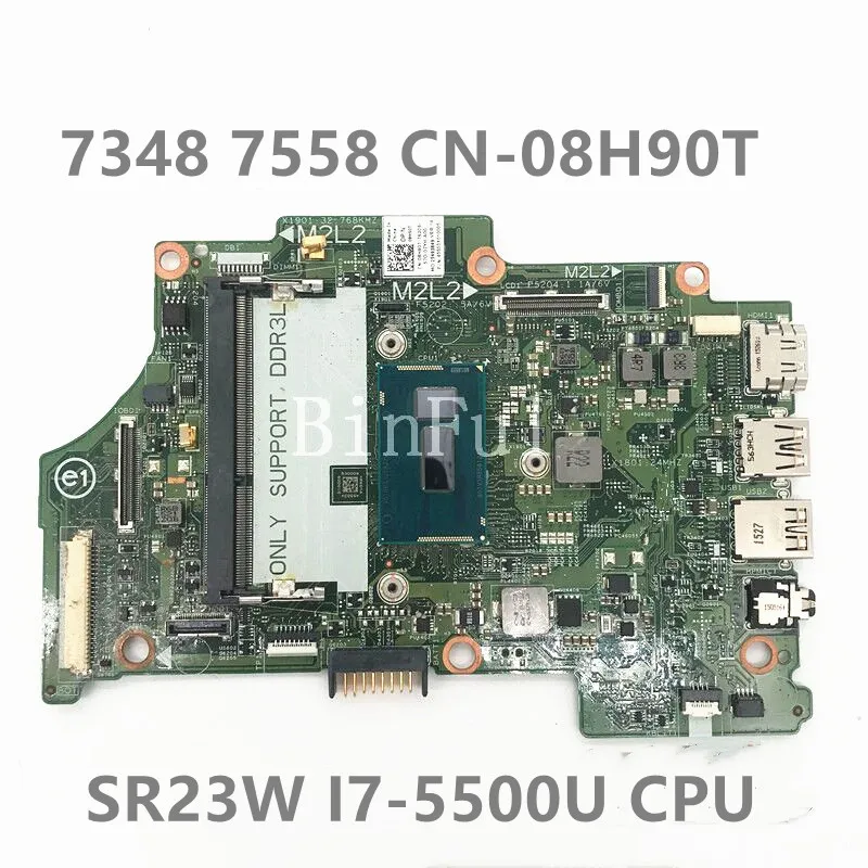 

CN-08H90T 08H90T 8H90T For Inspiron 13 7348 7352 7558 Laptop Motherboard 13321-1 PWR:8X6G1 W/ SR23W I7-5500U CPU 100% Full Teste