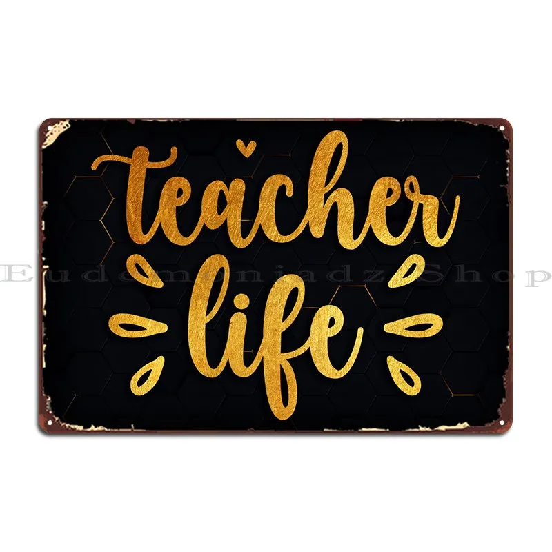 

Teacher Life Metal Sign Club Bar Iron Painting Vintage Wall Decor Tin Sign Poster