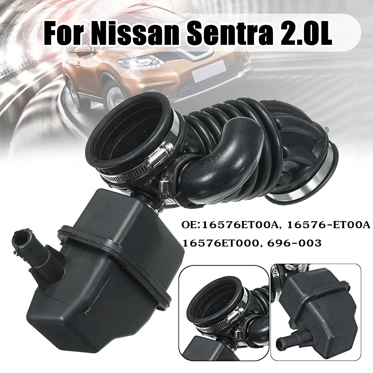 NEW Air Intake Hose Intake Duct Tube Boot for 2007 2008 2009 2010 2011 2012 Nissan Sentra 2.0L Replaces # 16576-ET000 696-003 16576-ET00A 