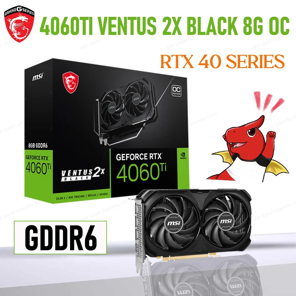 MSI GeForce RTX 4060 Ti Ventus 3X 8G OC (8GB GDDR6/PCI Express  4.0/2580MHz/18000MHz)