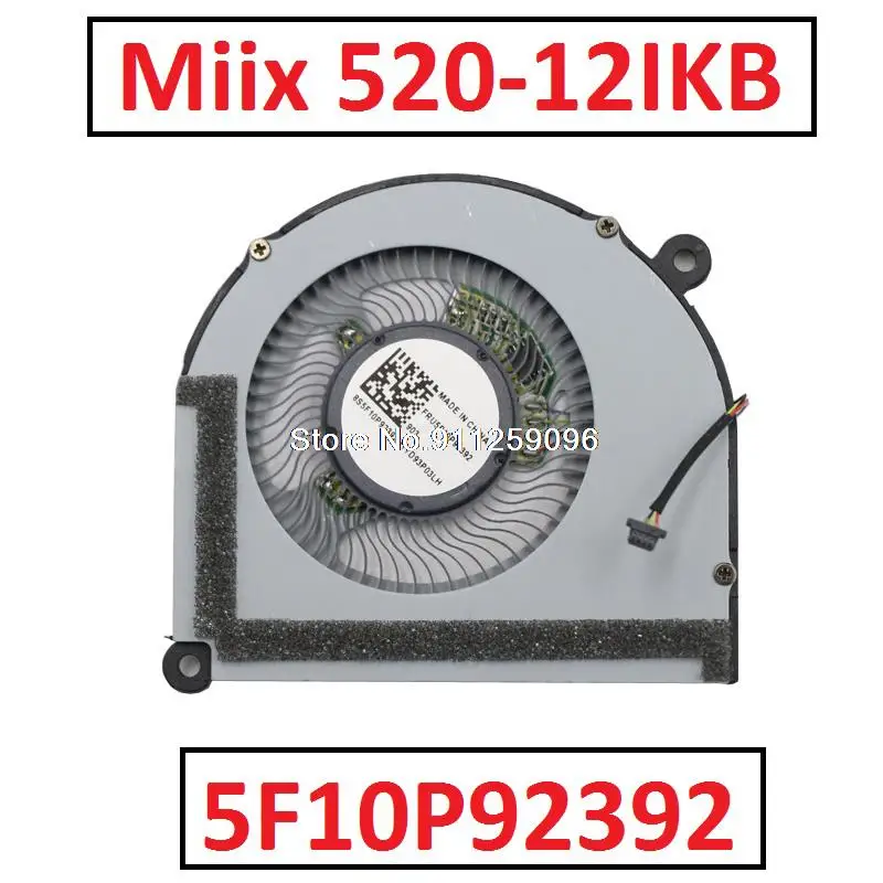 

Laptop CPU Cooling Fan For Lenovo Miix 520-12IKB Miix 520 Miix 520-12 5F10P92392 ND55C46 -17C16 0.50A 81CG New