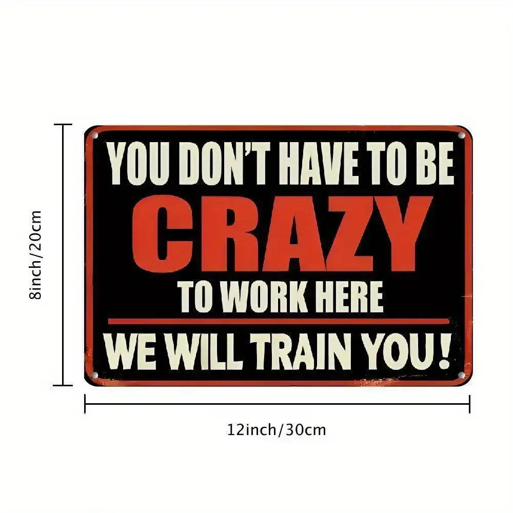 Description Picture 3 of itemFunny 'You Don't Have to Be Crazy to Work Here' Vintage Aluminum Sign - 8x12 Inches,Red & Black Retro Wall Art for Outdoor Decor