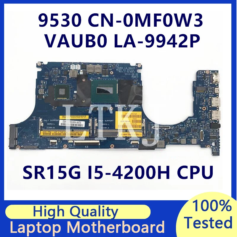

CN-0MF0W3 0MF0W3 MF0W3 Mainboard For XPS 9530 M3800 Laptop Motherboard W/ SR15G I5-4200H CPU VAUB0 LA-9942P 100%Full Tested Good