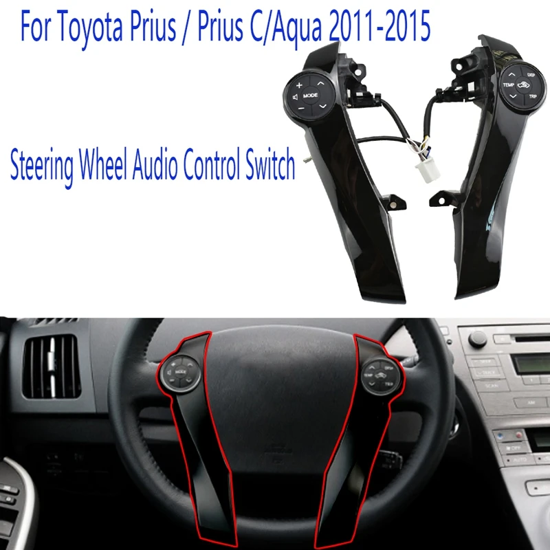 

Car Steering Wheel Audio Control Switch Steering Wheel Cruise Control Buttons For Toyota Prius / Prius C/Aqua 2011-2015