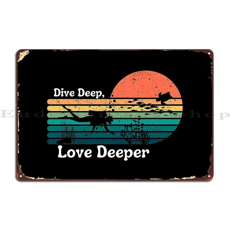 Dive Deep Love Deep Scuba Diving Turtle And Fish Retro Metal Platform Design Vintage Wall Decor Club Wall Cave Tin Sign Poster