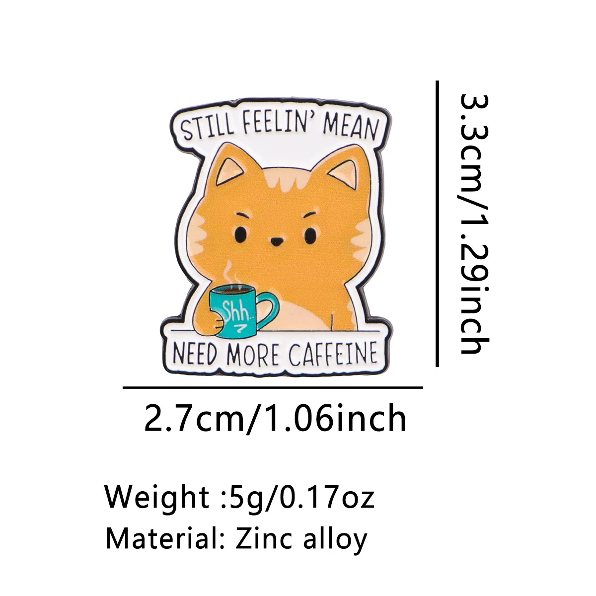오렌지 고양이 에나멜 핀 'Still Feelin' Mean Need More Caffeine' 커피 명언 브로치 라펠 배지 (재킷, 백팩용) 재미있는 선물