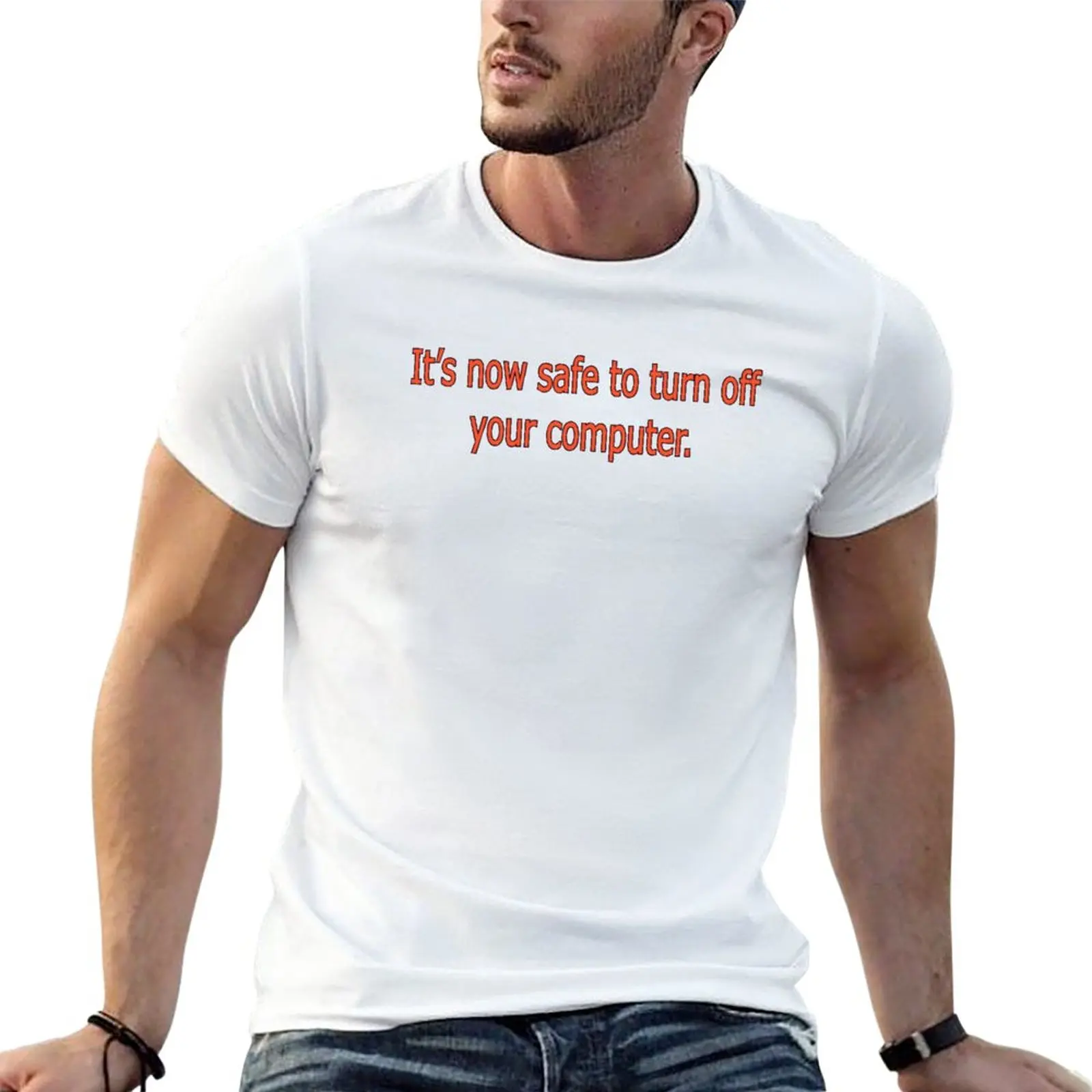 

New It is now safe to turn off your computer old shutdown screen T-Shirt blank t shirts Short t-shirt mens white t shirts