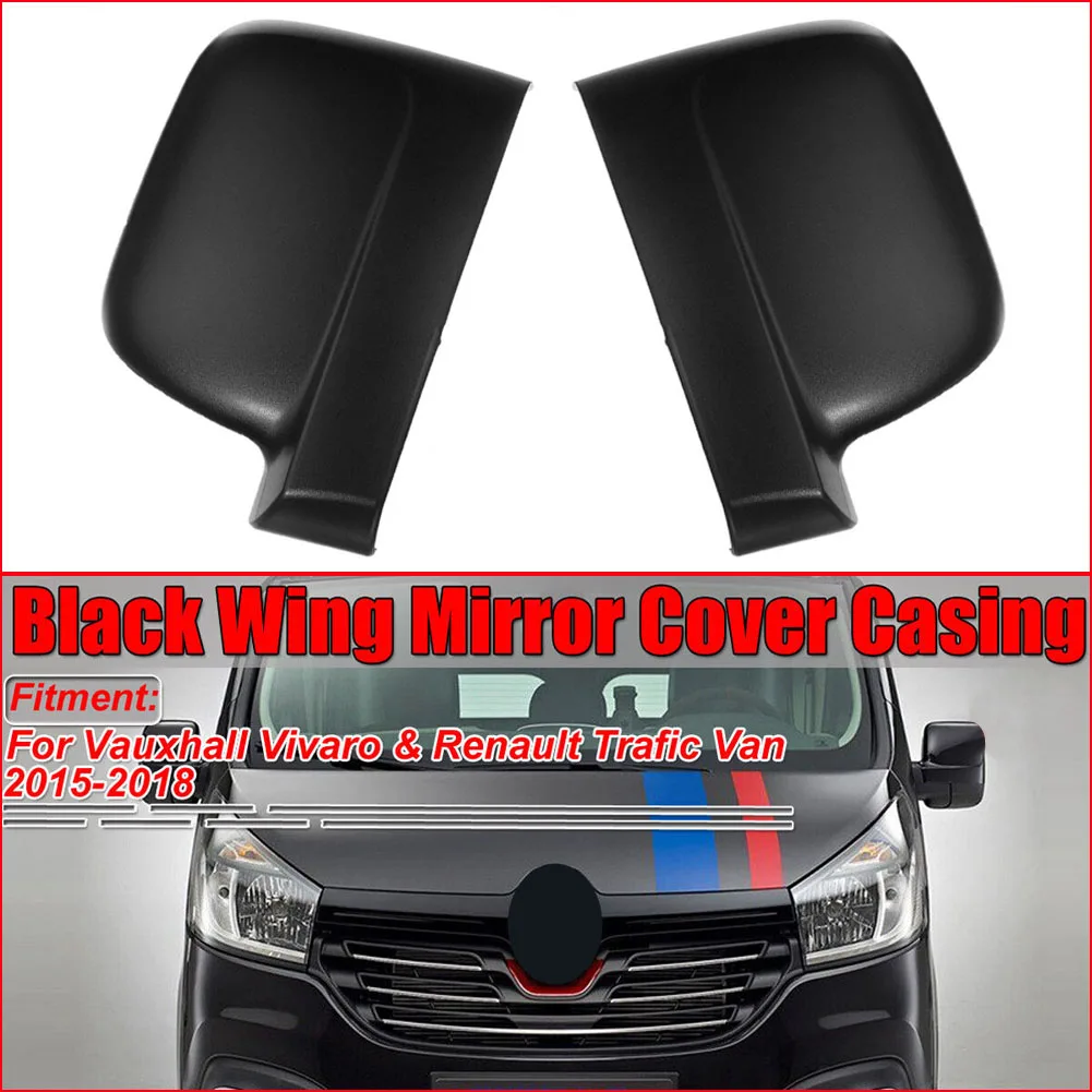 

Left Right Car Rear View Side Mirror Wing Mirror Caps Cover Trim Casing For Vauxhall Vivaro For Renault Trafic Van 2015-2018