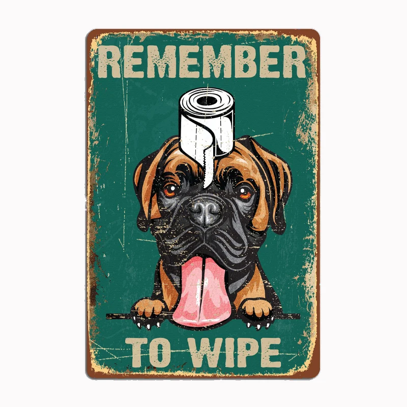 

Remember To Wipe Boxer Dog Metal Plaque Vintage Bar Tin Sign Wall Decoration for Men's Cave Wall Decoration Plaques Home Decor