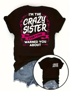 Crazy Sister Women's Tee - Funny Sister Quote Graphic, Casual Black Top 1