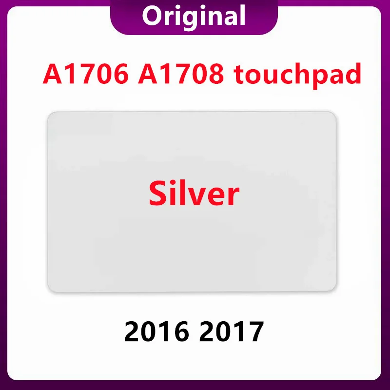 Touchpad Trackpad For Macbook PRO Retina 13 Inch A1706 A1708 Silver A1706 A1708