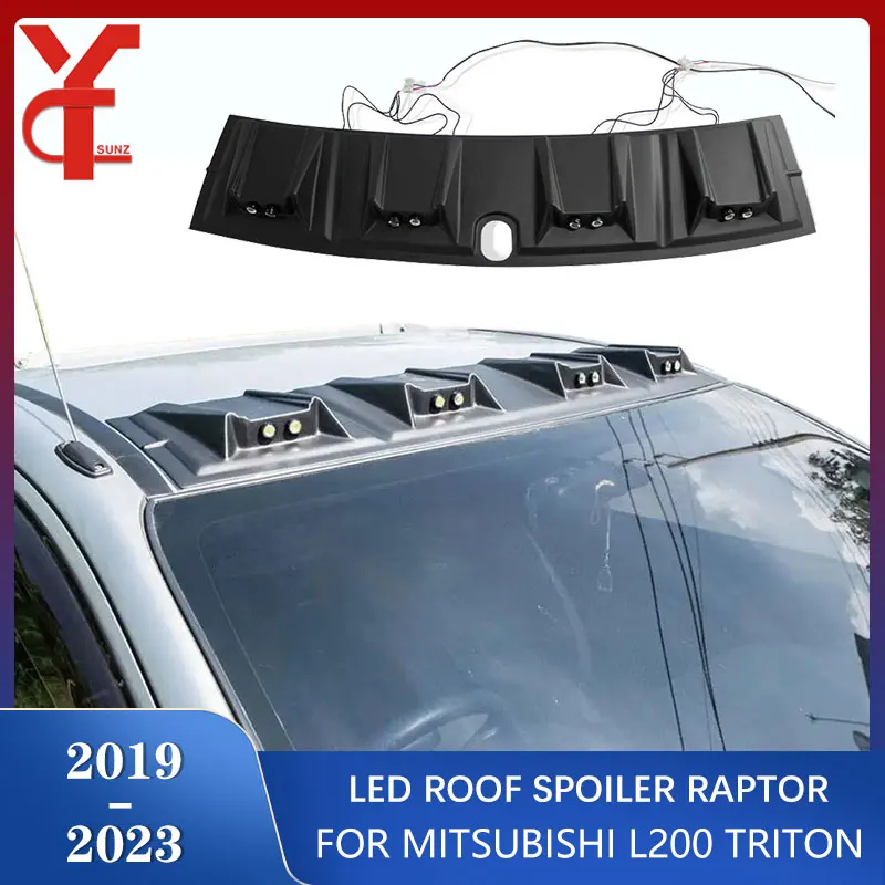 

ABS Led Lights Roof Spoiler Raptor For Mitsubishi L200 Triton 2019 2020 2021 2022 Accessories YCSUNZ