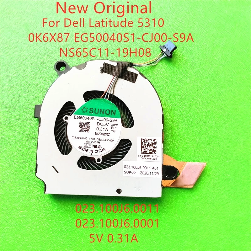 

New Original Laptop CPU Cooling Fan For Dell Latitude 5310 fan 0K6X87 EG50040S1-CJ00-S9A NS65C11-19H08 fan 023.100J6.0011/.0001