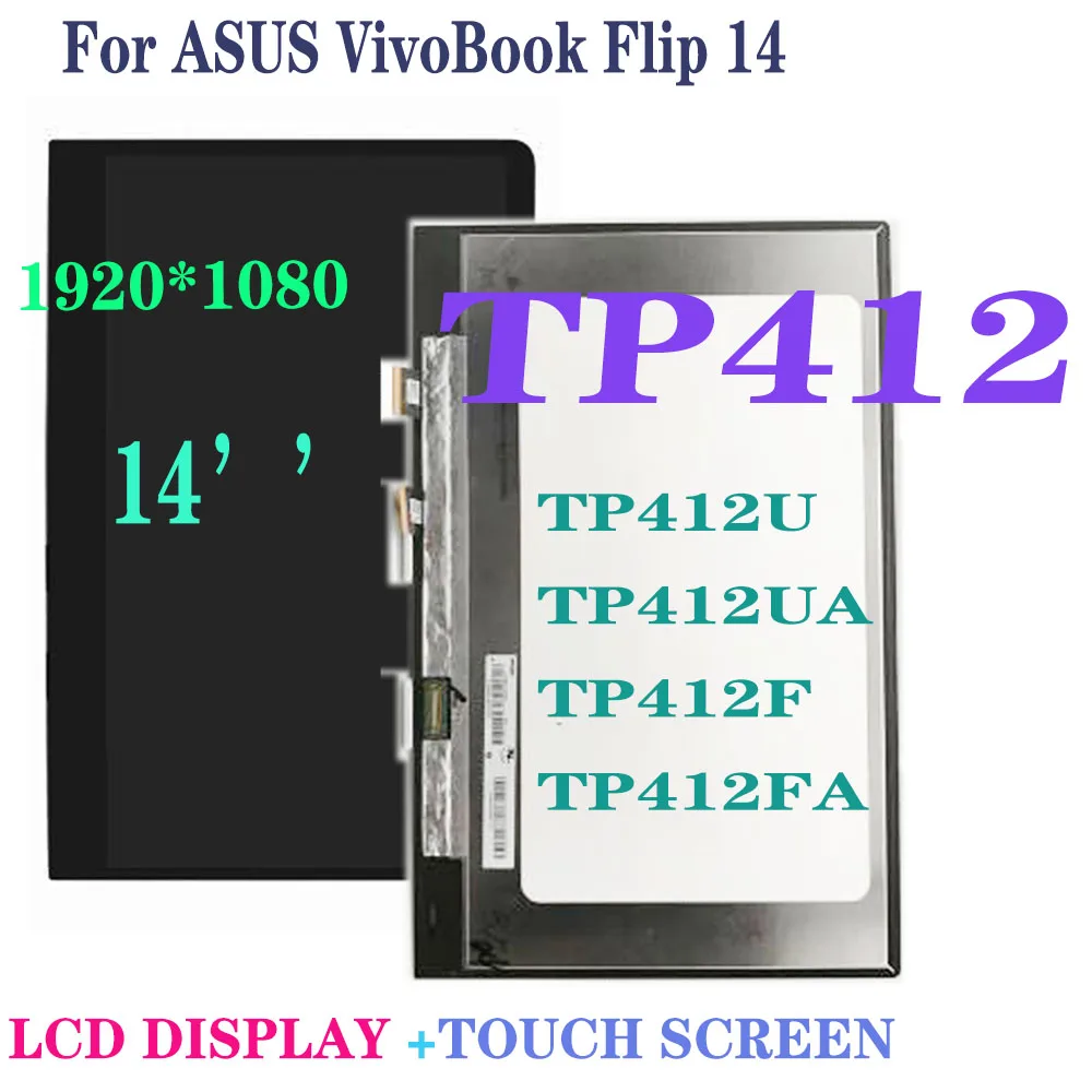 

14.0’’ FHD LCD for ASUS VivoBook Flip 14 TP412 TP412U TP412UA TP412FA TP412F / FAC LCD Display Touch Screen Digitizer Assembly