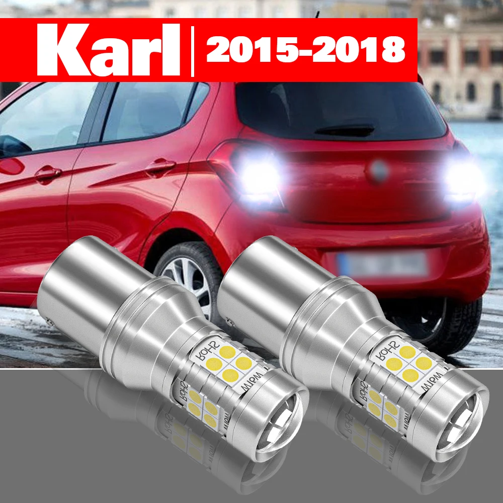 

For Opel Karl 2015-2018 2pcs LED Reverse Light Backup Lamp Accessories 2016 2017