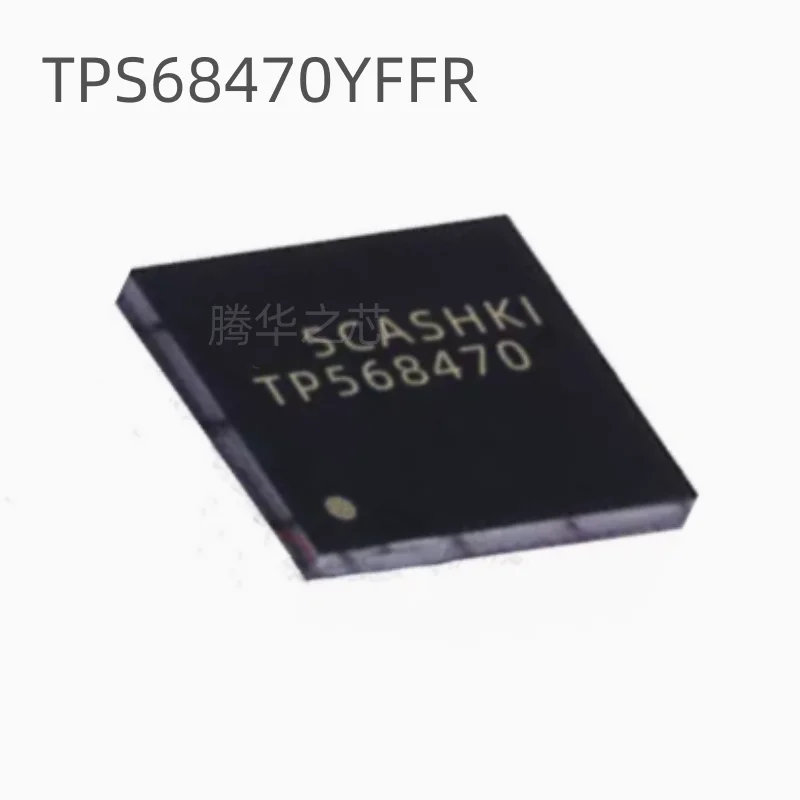 10PCS new TPS68470YFFR package DSBGA56 PMIC Power management chip LED 100% new original tps650243rhbr tps650243rhbt tps650243 package vqfn32 battery power management chip