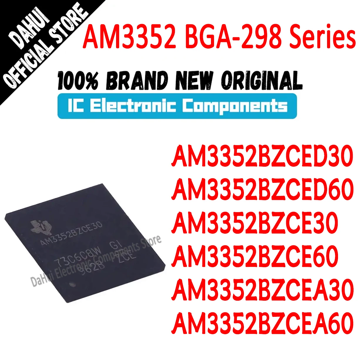 

AM3352BZCED30 AM3352BZCED60 AM3352BZCE30 AM3352BZCE60 AM3352BZCEA30 AM3352BZCEA60 AM3352 IC MPU Chip BGA-298