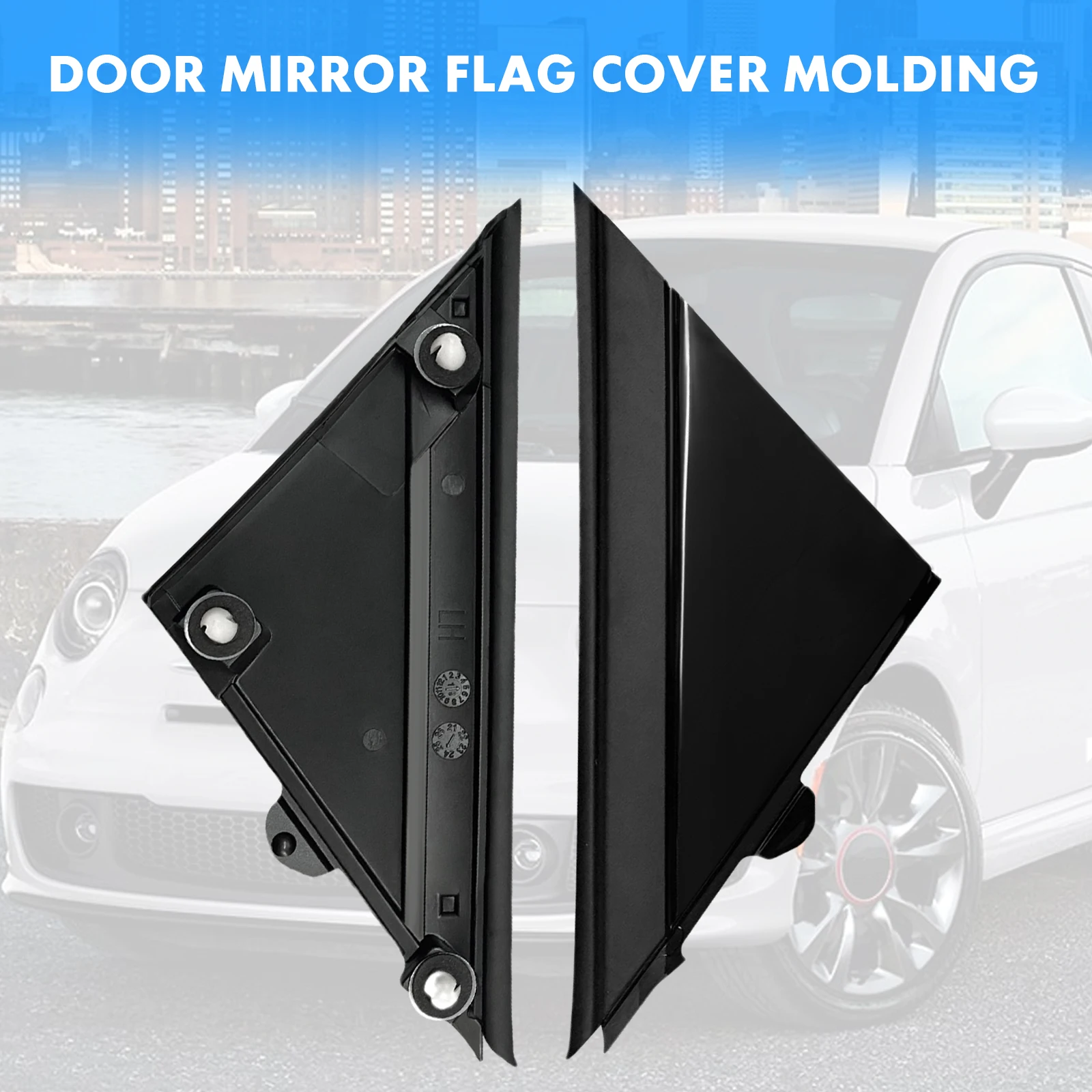 Molding Door Mirror Triangle plate Cover For FIAT 500 2012- Flag Cover Front Window A-pillar Triangle 1SH17KX7AA 1SH16KX7AA