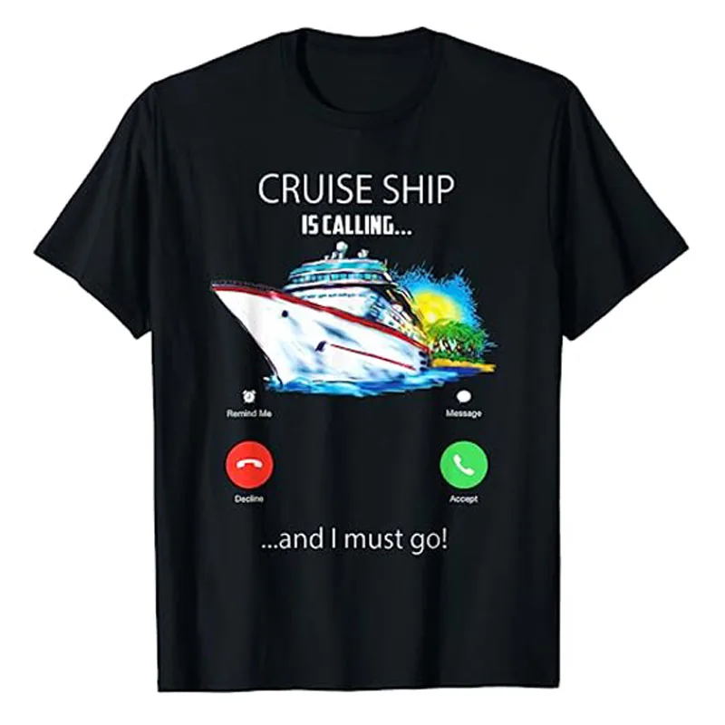 

Cruise Ship Is Calling and I Must Go Tee Cruising Lover T-Shirt Funny Travel Lover Graphic Tee Family Cruising Vacation Top Gift